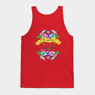 Mom You Are The Queen - Floral Design Tank Top